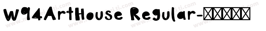 W94ArtHouse Regular字体转换